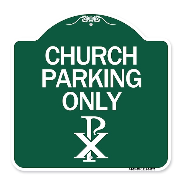 Signmission Church Parking Chi Rho Symbol, Green & White Aluminum Architectural Sign, 18" x 18", GW-1818-24270 A-DES-GW-1818-24270 - main